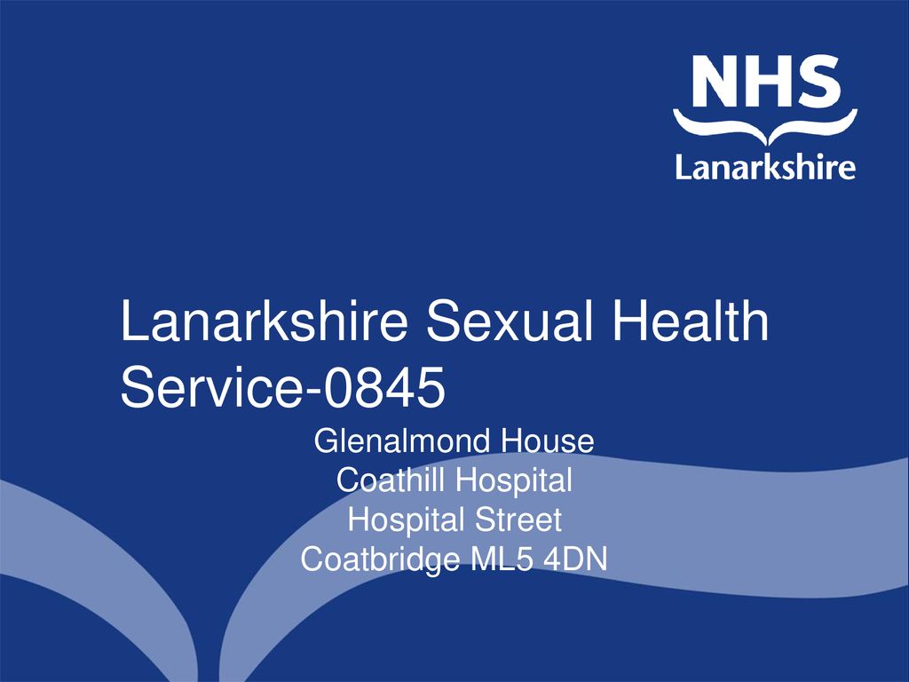 Lanarkshire Integrated Sexual Health Service ppt download